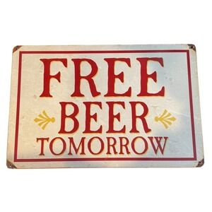 Vintage Style Free Beer Tomorrow Metal Tin Sign‎ Rustic Bar Man Cave Wall Decor